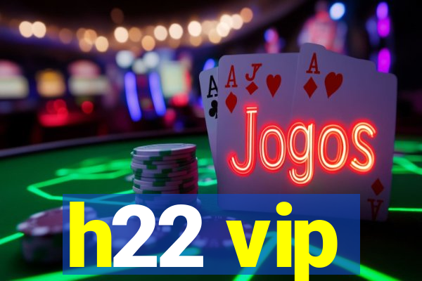 h22 vip